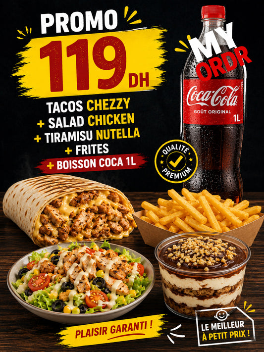 Tacos chezzy + Salad chicken + tiramisu nutella + frites + boisson coca